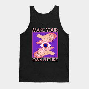 Make Your Own Future Mystical Esoteric Tank Top